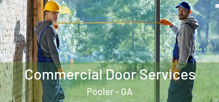 Commercial Door Services Pooler - GA