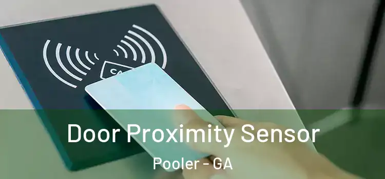  Door Proximity Sensor Pooler - GA