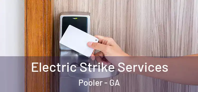  Electric Strike Services Pooler - GA