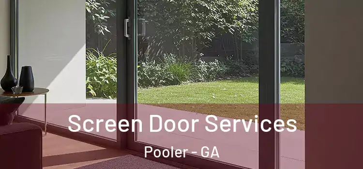  Screen Door Services Pooler - GA